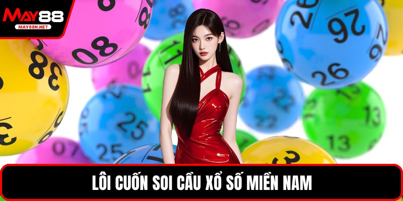 Lôi cuốn soi cầu xổ số miền nam